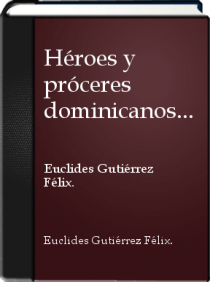 Portada del libro “Héroes y Próceres Dominicanos y Americanos”